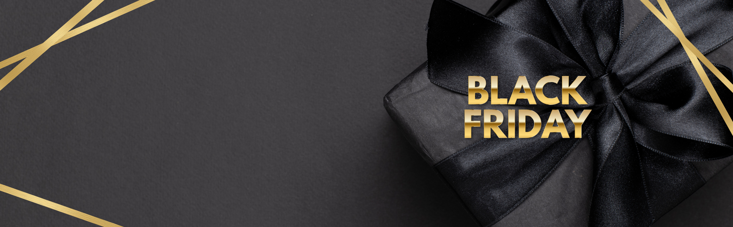 Black Friday - LIVE NOW!